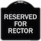 Signmission Reserved for Rector Heavy-Gauge Aluminum Architectural Sign, 18" x 18", BS-1818-23177 A-DES-BS-1818-23177 - alternate 1